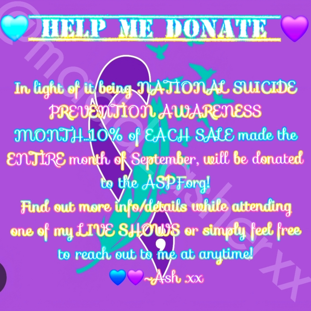 HELP ME DONATE! SHARE OUT! Sep.'s National Suicide Prevention Awareness Month!